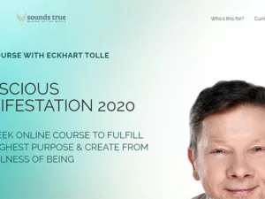 Eckhart Tolle Conscious Manifestation 2020