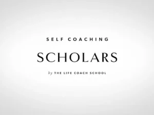 The Life Coach School – Self Coaching Scholars UP1