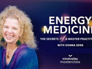 Vishen Lakhiani & Donna Eden (Mindvalley) – Energy Medicine