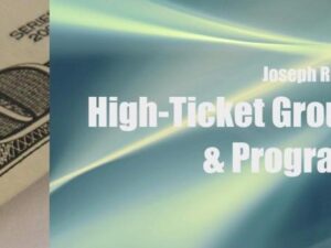 Dr. Joseph Riggio – Million-Dollar High-Ticket Groups & Programs 2.0