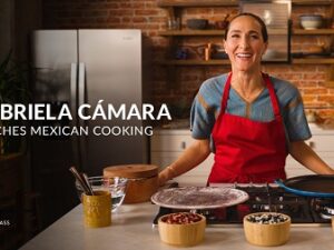 MasterClass – Gabriela Camara Teaches Mexican Cooking