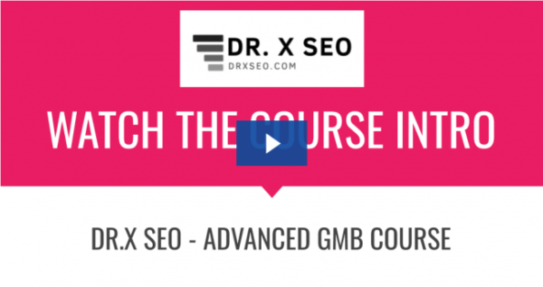 DR.X SEO – Advance GMB Course