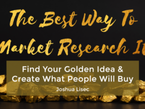 Joshua Lisec - The Best Way To Market Research It Download