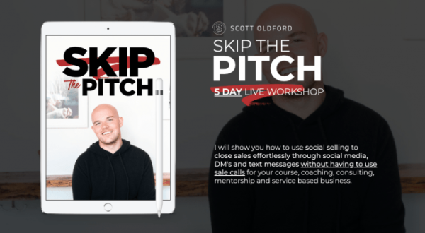 Scott Oldford – Skip The Pitch 5 Day Workshop Download