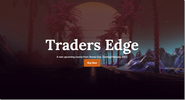 Steven Dux – Traders Edge 2023 Download