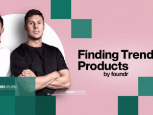 Manny & James (Foundr) – Finding Trending Products Download