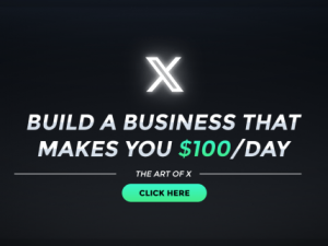 The Art of X 3.0 - Build a Business That Makes You $100 per Day (UPDATED August 2023) Download