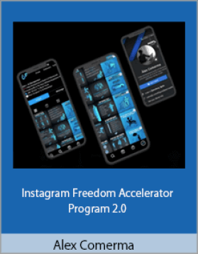 Alex Comerma – Instagram Freedom Accelerator Program 2.0 1 Download