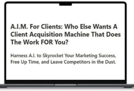 a.i.m. for clients e28093 a client acquisition machine that does the work for you download.png